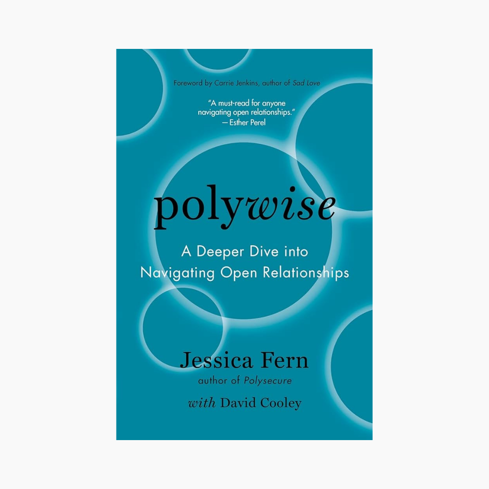 Polywise: A Deeper Dive into Navigating Open Relationships