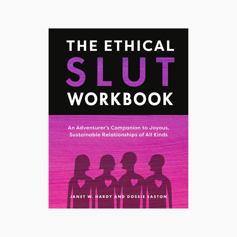 The Ethical Slut Workbook