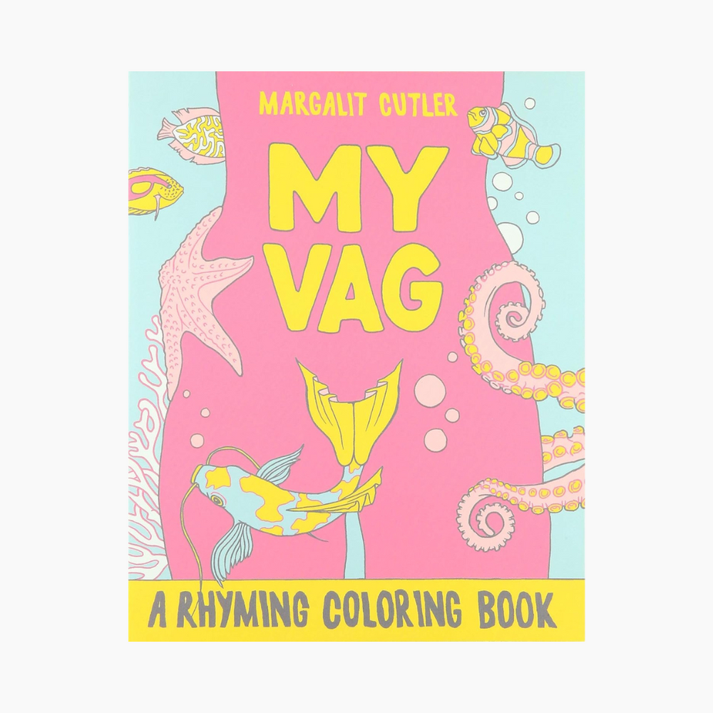 My Vag: A Rhyming Coloring Book